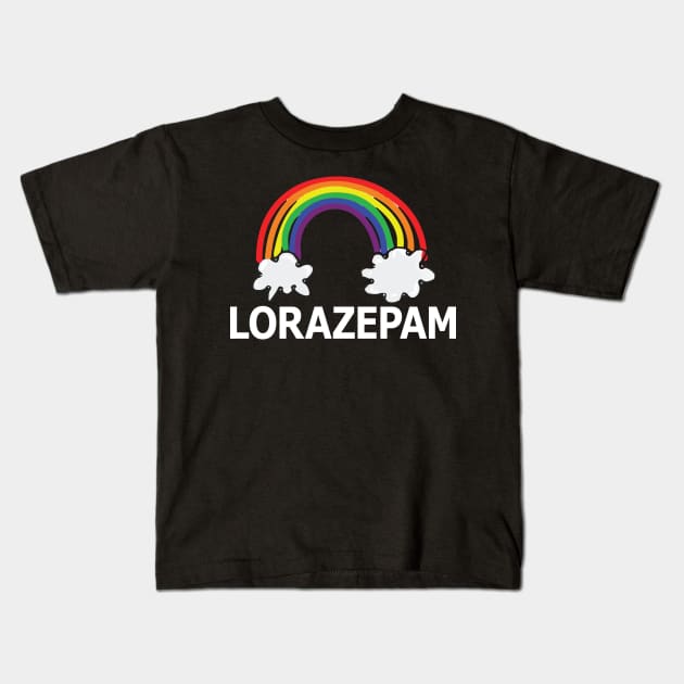 Funny Nurse Humor Rainbow Medical Lorazepam Medicine Sedative Kids T-Shirt by ScottsRed